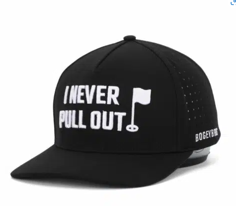 HAT - I NEVER PULL OUT PEFORMANCE HAT